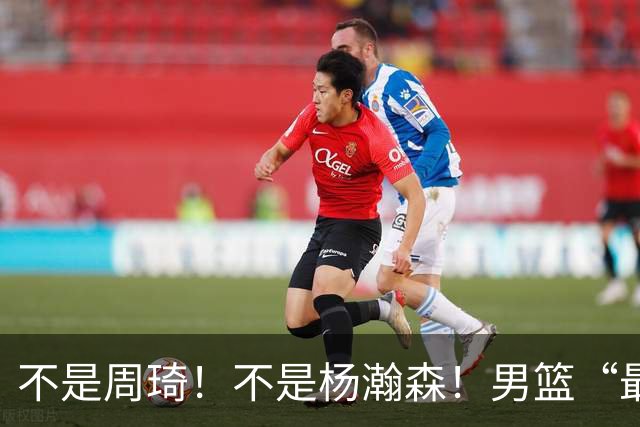 不是周琦！不是杨瀚森！男篮“最强内线”易主，29岁成易建联接班人